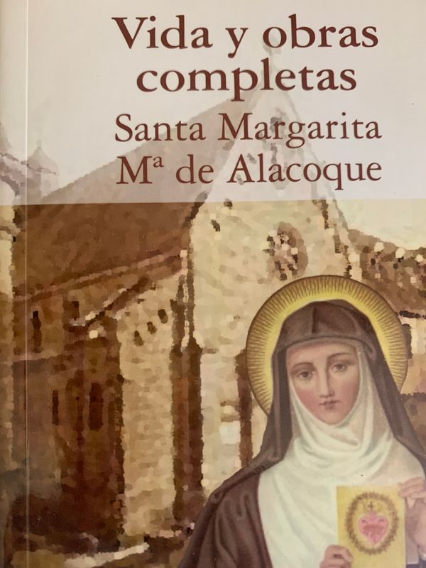 Vida y obras completas de Santa Margarita Mª de Alacoque ADADP